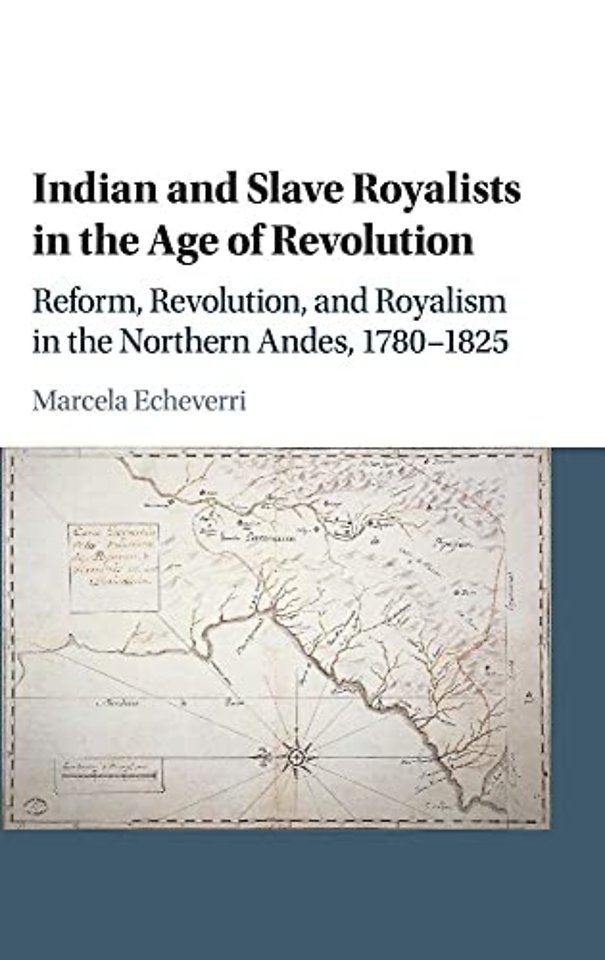 Indian and Slave Royalists in the Age of Revolution