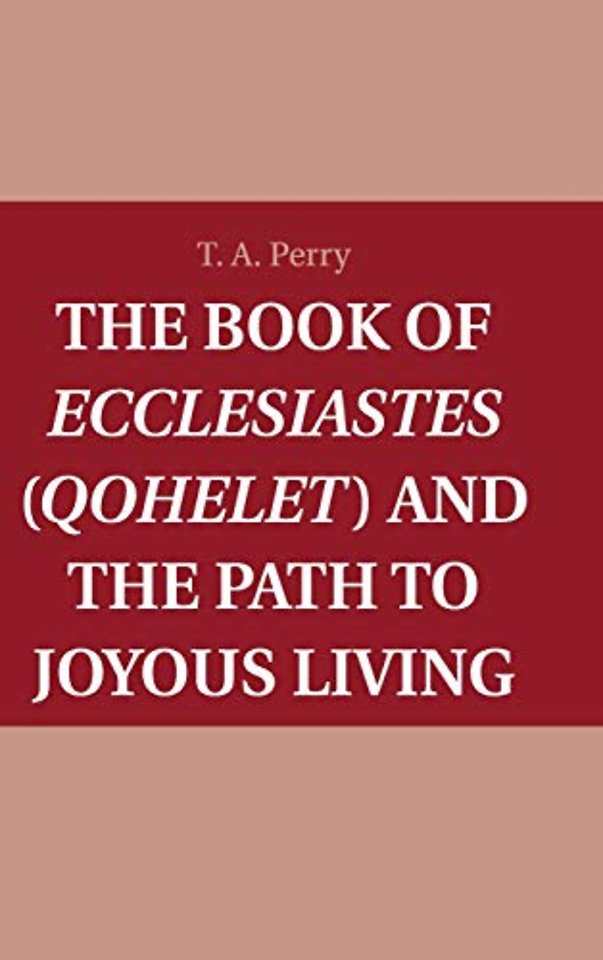 The Book of Ecclesiastes (Qohelet) and the Path to Joyous Living