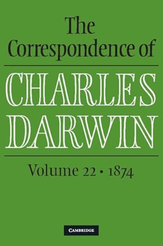 The Correspondence of Charles Darwin: Volume 22, 1874