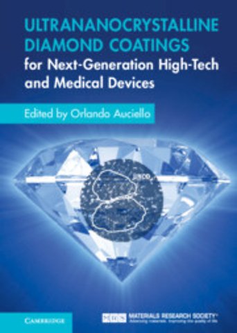 Ultrananocrystalline Diamond Coatings for Next-Generation High-Tech and Medical Devices