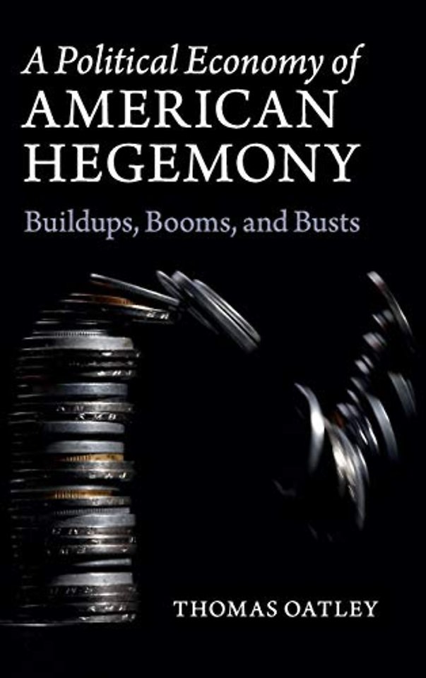 A Political Economy of American Hegemony
