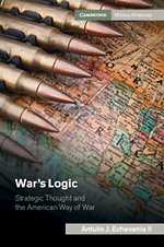 War's Logic - Strategic Thought and the American Way of War
