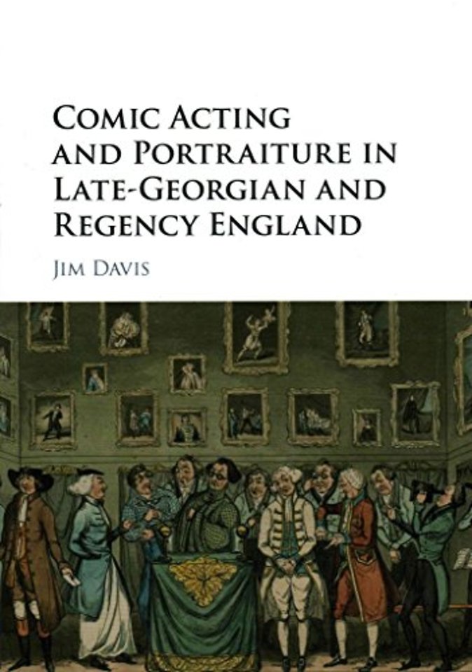 Comic Acting and Portraiture in Late-Georgian and Regency England