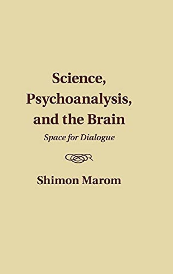 Science, Psychoanalysis, and the Brain