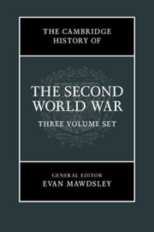 The Cambridge History of the Second World War 3 Volume Hardback Set