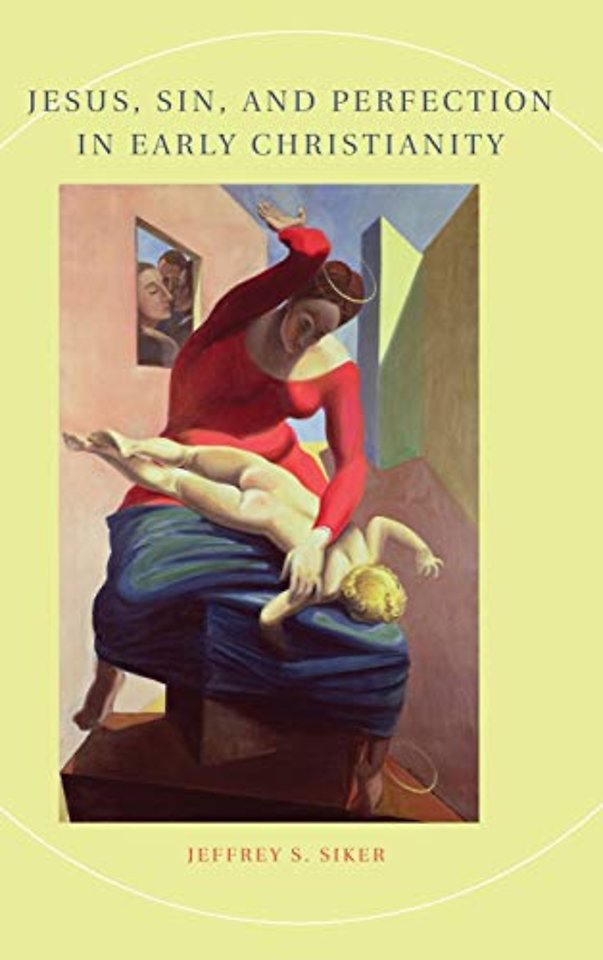 Jesus, Sin, and Perfection in Early Christianity