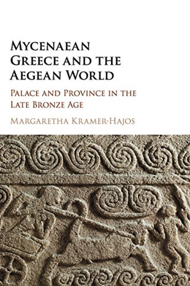 Mycenaean Greece and the Aegean World