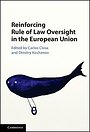 Reinforcing Rule of Law Oversight in the European Union Reinforcing Rule of Law Oversight in the European Union