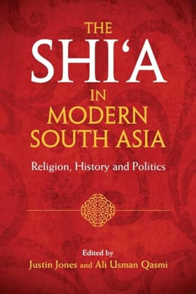 The Shi‘a in Modern South Asia