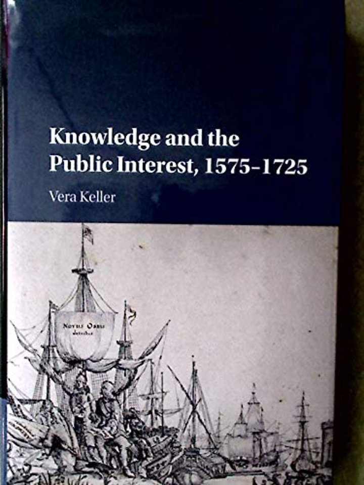 Knowledge and the Public Interest, 1575–1725