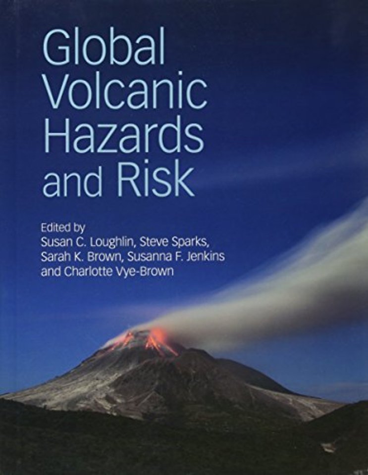 Global Volcanic Hazards and Risk