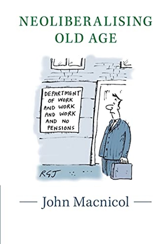 Neoliberalising Old Age