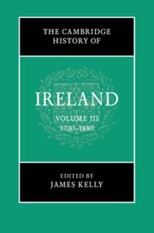 The Cambridge History of Ireland: Volume 3, 1730–1880
