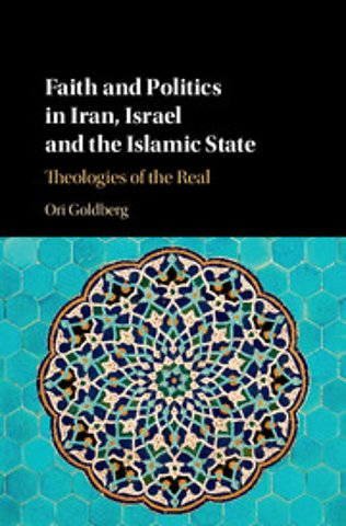 Faith and Politics in Iran, Israel, and the Islamic State
