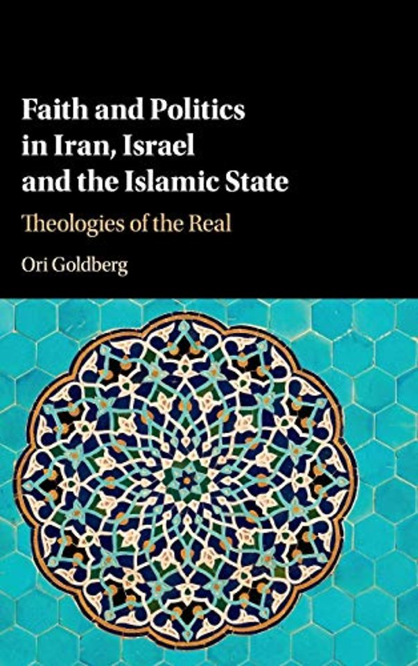 Faith and Politics in Iran, Israel, and the Islamic State