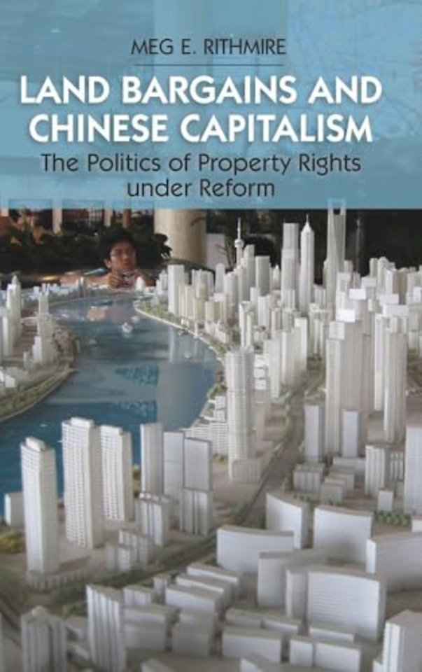 Land Bargains and Chinese Capitalism