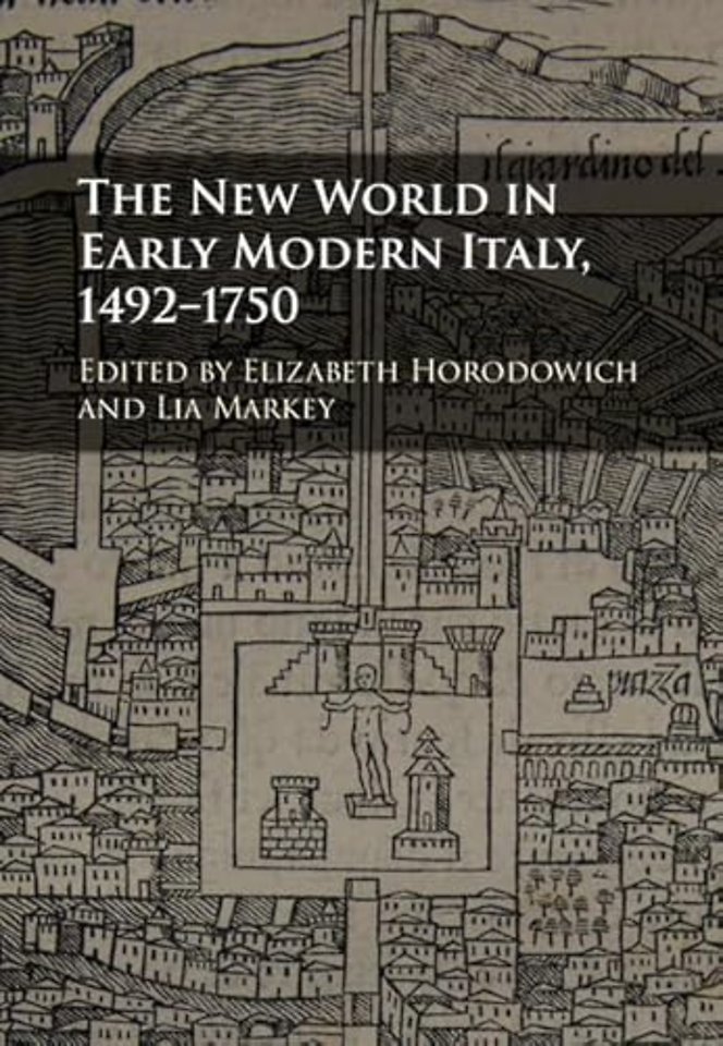 The New World in Early Modern Italy, 1492–1750