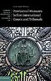 Provisional Measures before International Courts and Tribunals