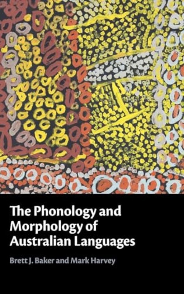 The Phonology and Morphology of Australian Languages