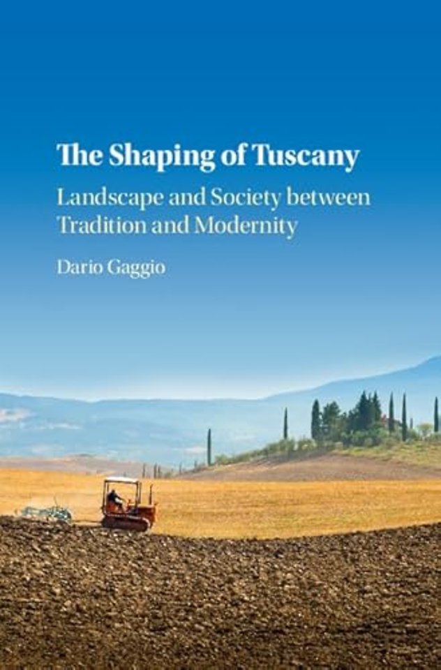 The Shaping of Tuscany