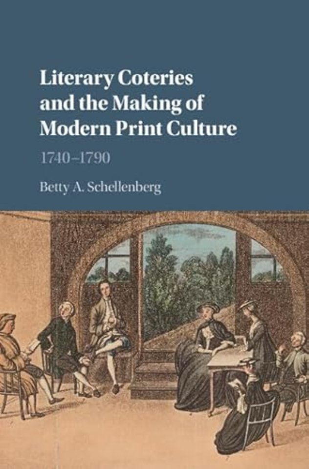Literary Coteries and the Making of Modern Print Culture