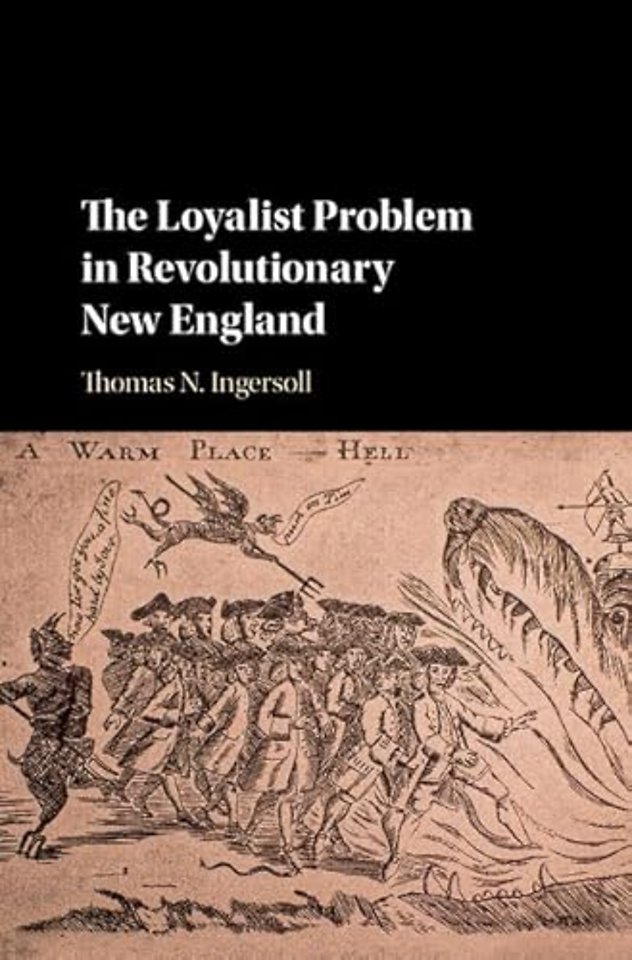 The Loyalist Problem in Revolutionary New England