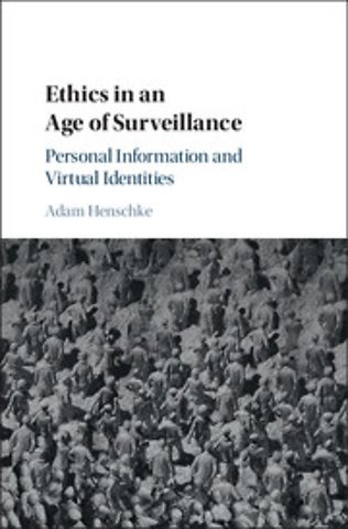 Ethics in an Age of Surveillance