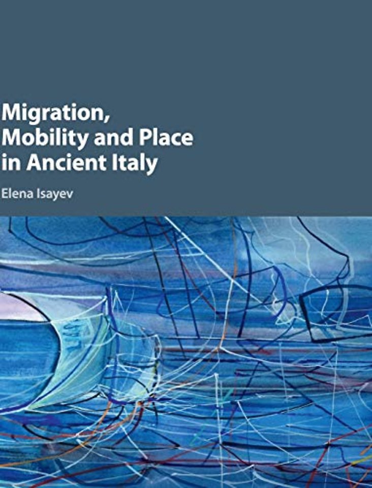 Migration, Mobility and Place in Ancient Italy