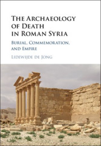 The Archaeology of Death in Roman Syria