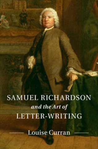 Samuel Richardson and the Art of Letter-Writing
