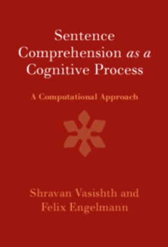 Sentence Comprehension as a Cognitive Process