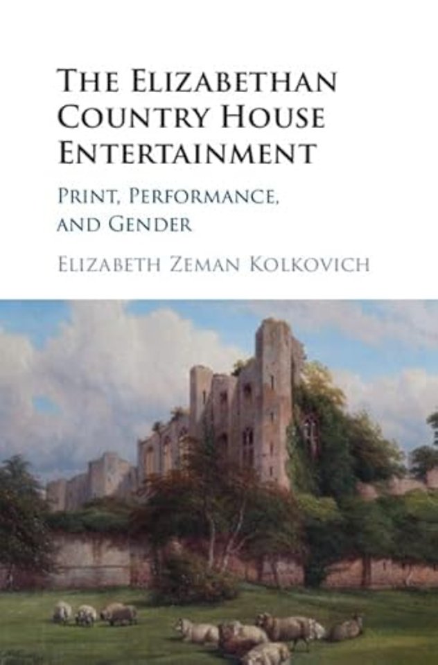 The Elizabethan Country House Entertainment