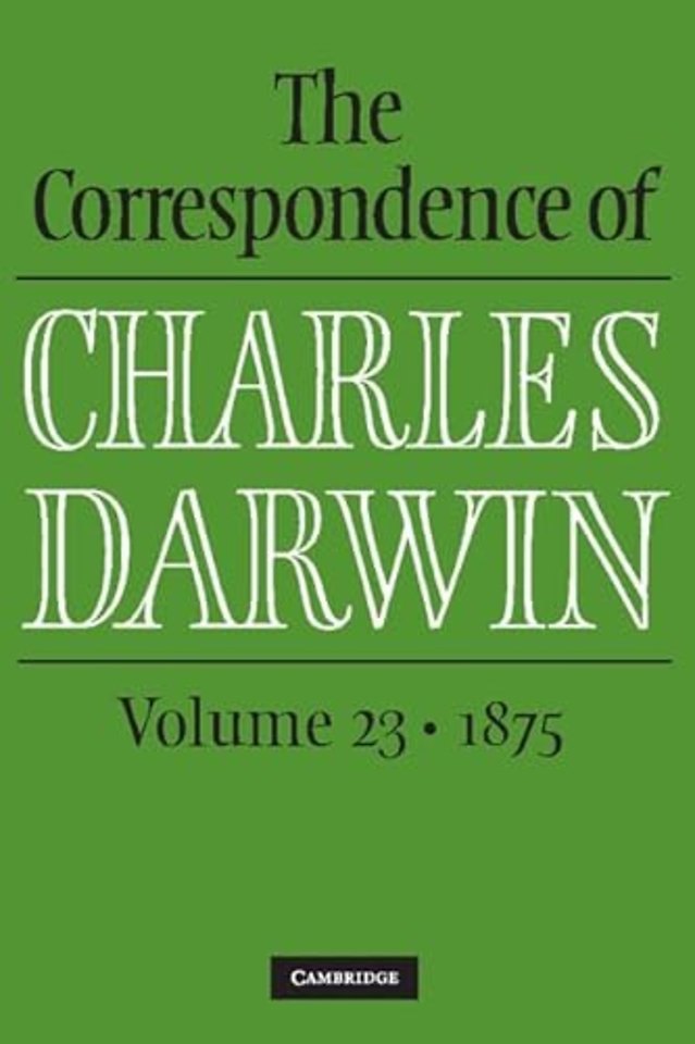 The Correspondence of Charles Darwin: Volume 23, 1875
