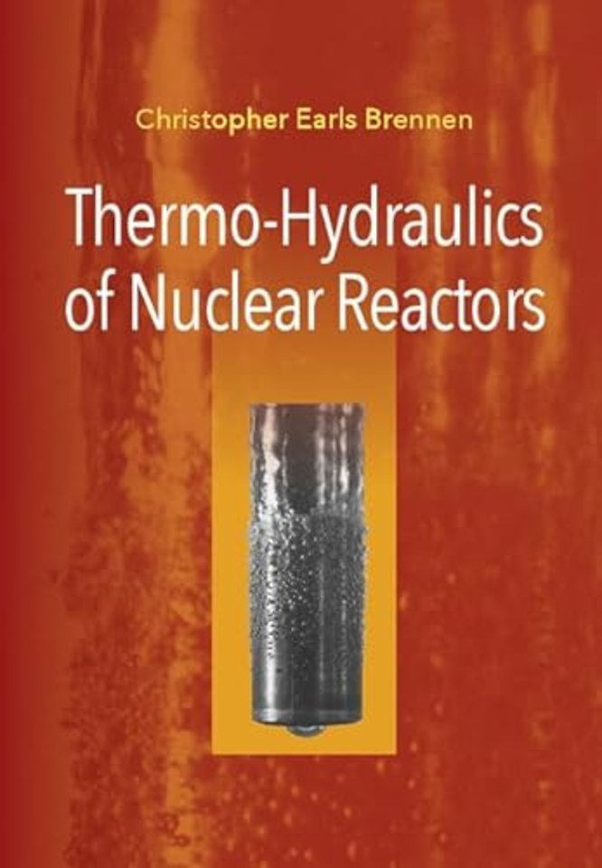Thermo-Hydraulics of Nuclear Reactors