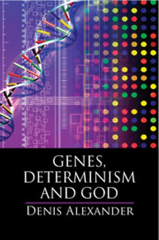 Genes, Determinism and God