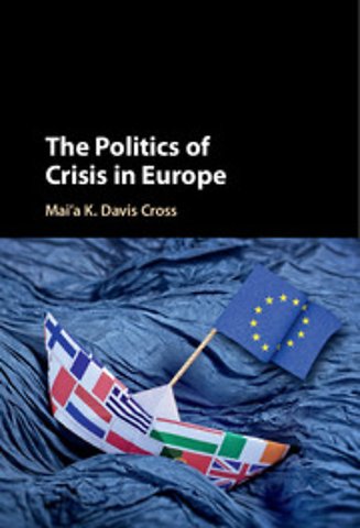 The Politics of Crisis in Europe
