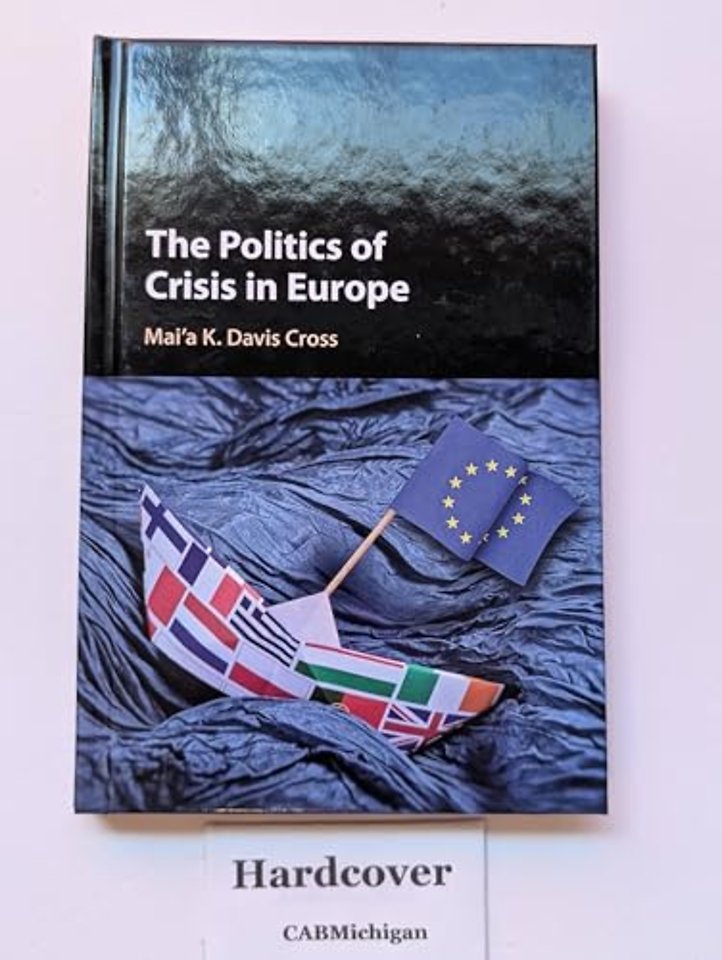 The Politics of Crisis in Europe