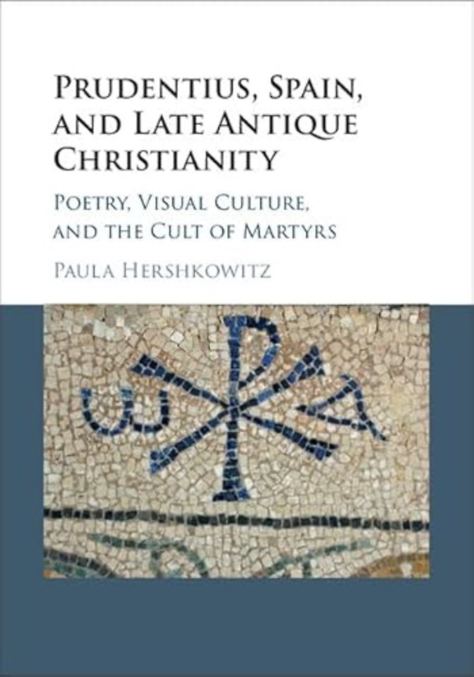 Prudentius, Spain, and Late Antique Christianity