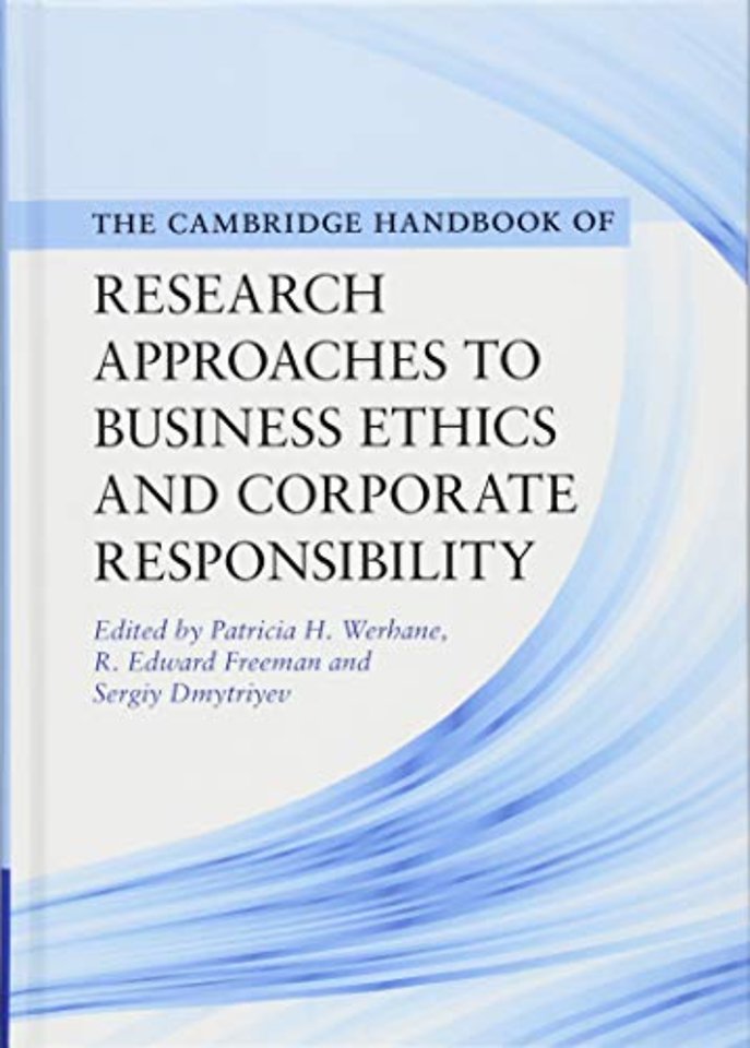 Cambridge Handbook of Research Approaches to Business Ethics and Corporate Responsibility