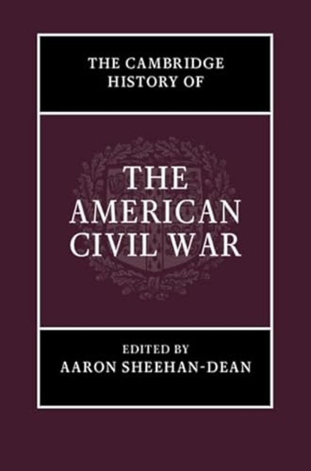 The Cambridge History of the American Civil War