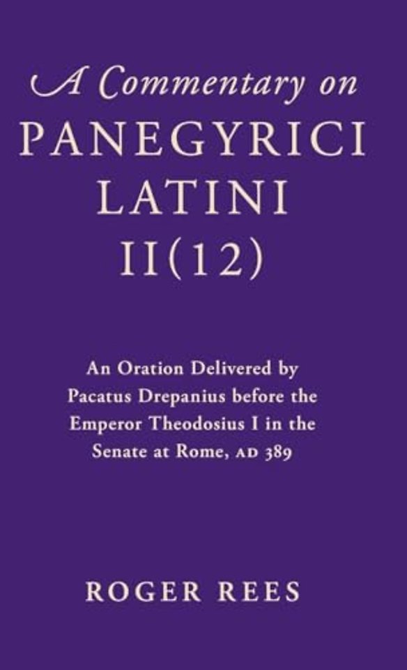 A Commentary on Panegyrici Latini II(12)