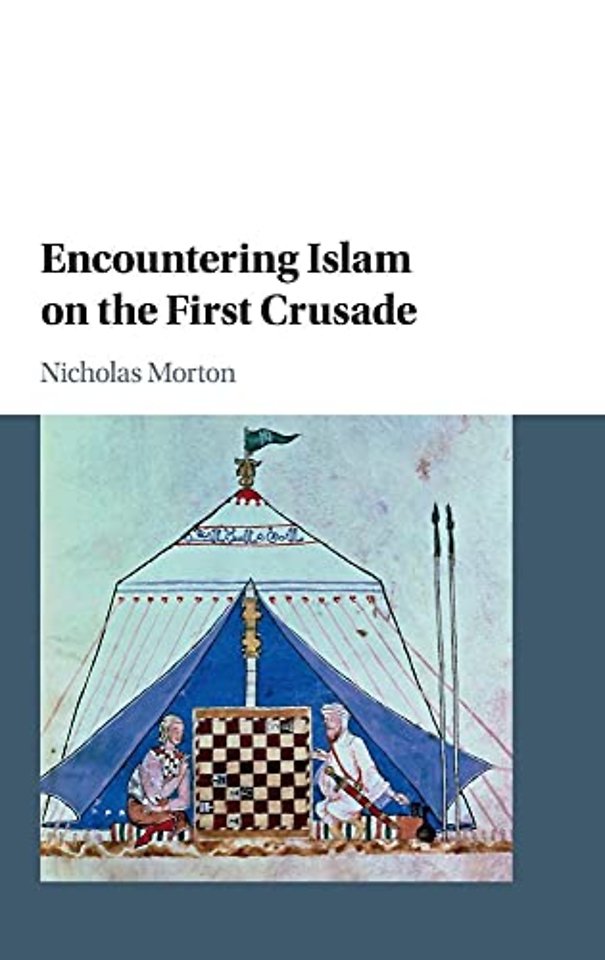 Encountering Islam on the First Crusade