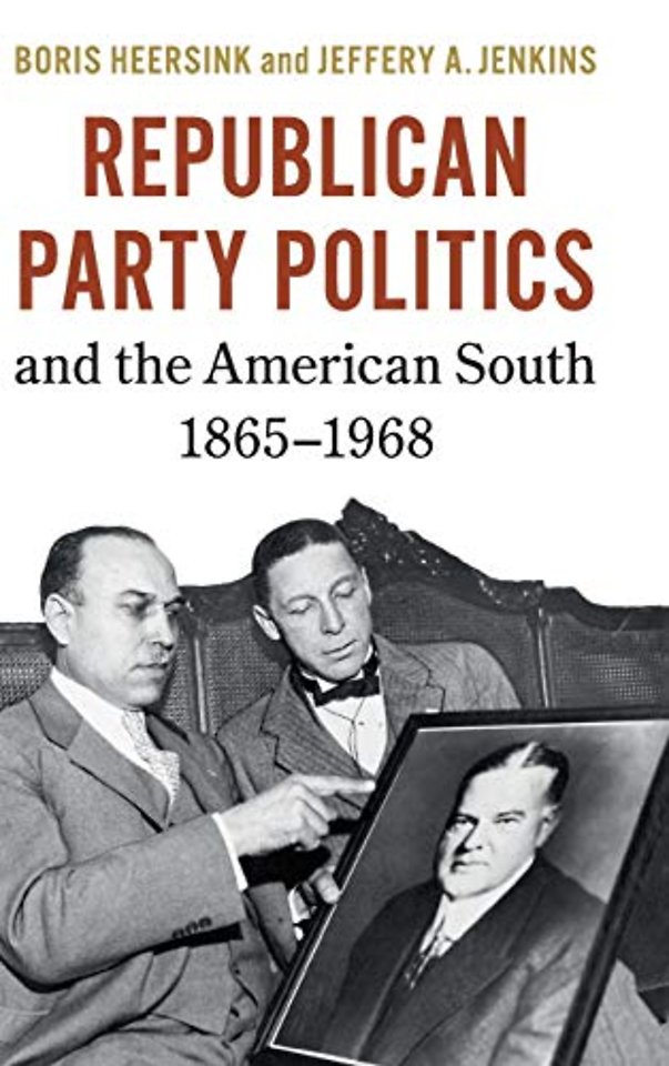 Republican Party Politics and the American South, 1865–1968