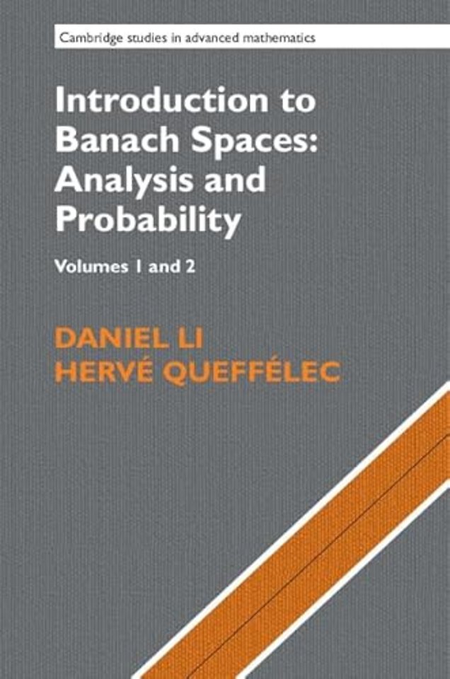 Introduction to Banach Spaces: Analysis and Probability 2 Volume Hardback Set (Series Numbers 166-167)
