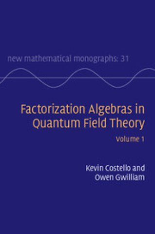 Factorization Algebras in Quantum Field Theory: Volume 1