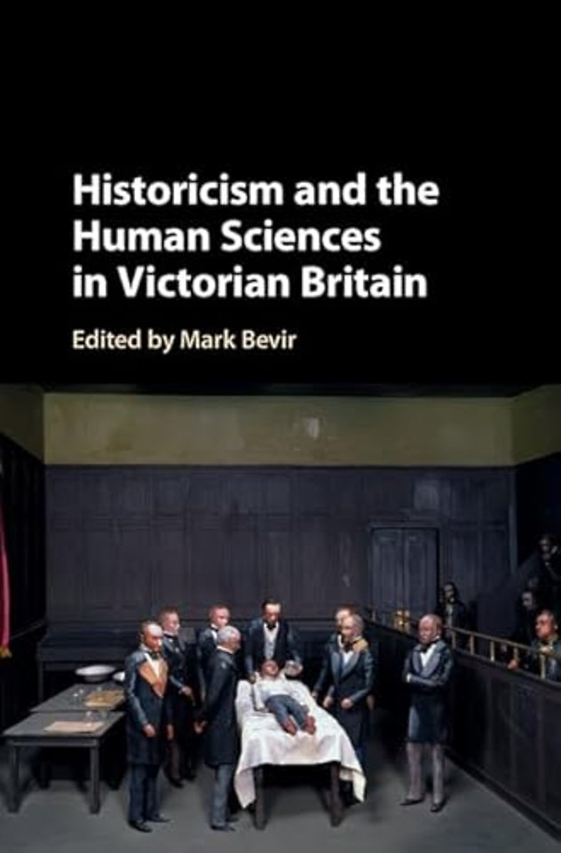 Historicism and the Human Sciences in Victorian Britain