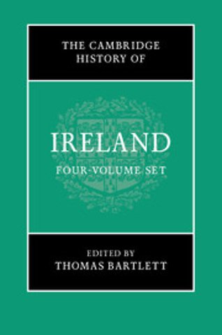The Cambridge History of Ireland 4 Volume Hardback Set