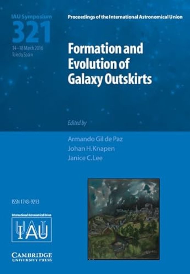 Formation and Evolution of Galaxy Outskirts (IAU S321)