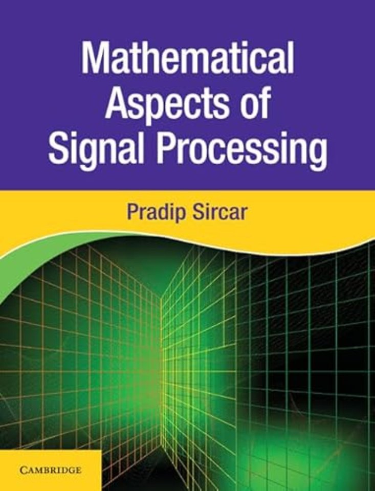 Mathematical Aspects of Signal Processing