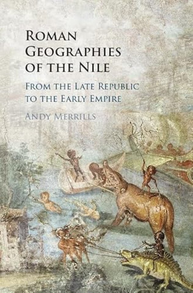 Roman Geographies of the Nile